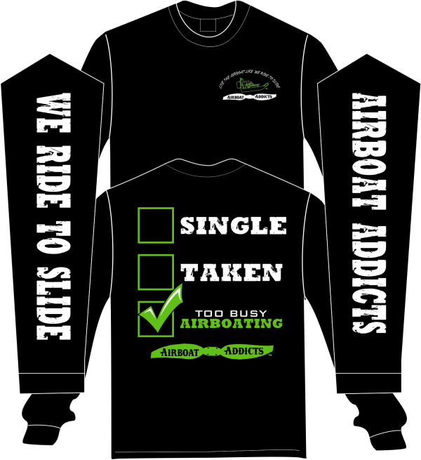 Airboat Addicts Single Taken Too Busy Airboating LS T Shirt Black